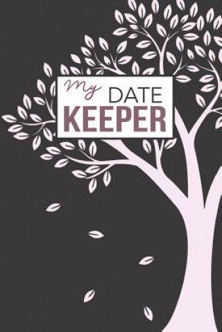 Kniha My Date Keeper: Birthday and Anniversary Reminder Book Camille Publishing