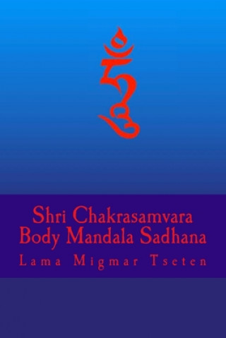 Carte Sri Chakrasamvara Body Mandala Sadhana Khenpo Lama Migmar Tseten
