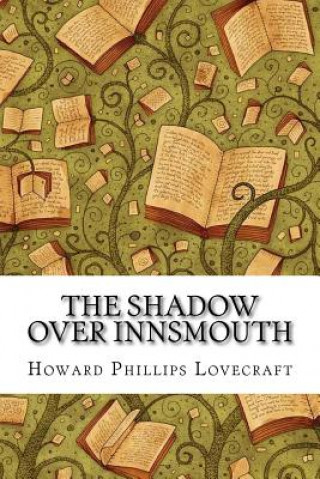 Kniha The Shadow Over Innsmouth Howard Phillips Lovecraft