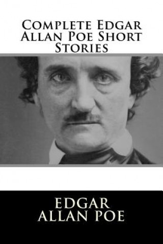 Kniha Complete Edgar Allan Poe Short Stories Edgar Allan Poe
