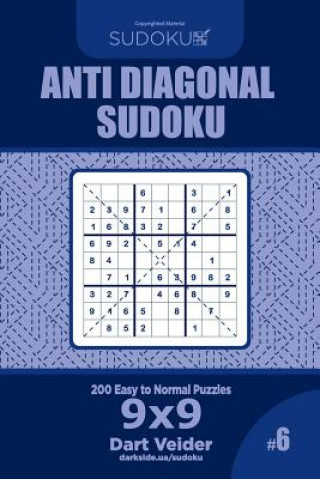 Kniha Anti Diagonal Sudoku - 200 Easy to Normal Puzzles 9x9 (Volume 6) Dart Veider