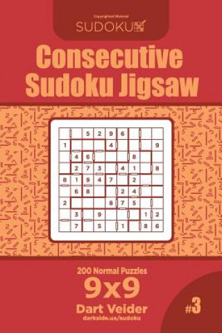 Carte Consecutive Sudoku Jigsaw - 200 Normal Puzzles 9x9 (Volume 3) Dart Veider