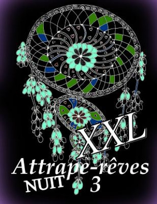 Kniha Attrape-Reves Nuit XXL 3 The Art of You