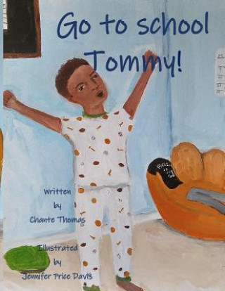 Книга Go to School Tommy! Chante Thomas