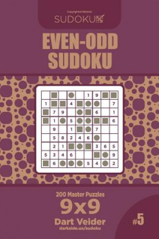 Buch Even-Odd Sudoku - 200 Master Puzzles 9x9 (Volume 5) Dart Veider