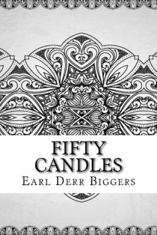 Knjiga Fifty Candles Earl Derr Biggers