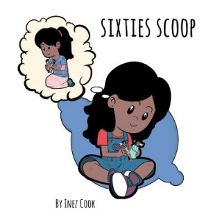 Книга Sixties Scoop Inez Cook