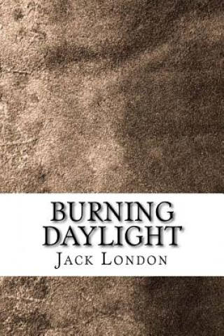 Knjiga Burning Daylight Jack London