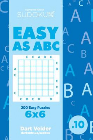 Carte Sudoku Easy as ABC - 200 Easy Puzzles 6x6 (Volume 10) Dart Veider