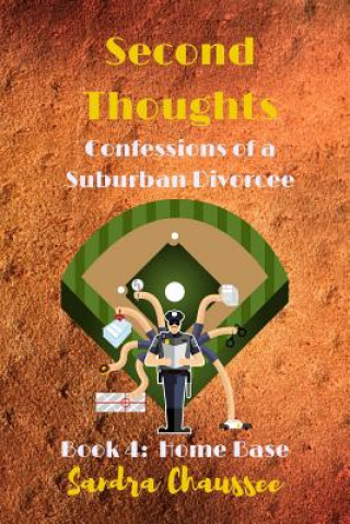 Carte second thoughts: confessions of a suburban divorcee Sandra M Chaussee