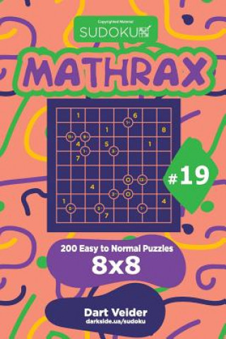 Kniha Sudoku Mathrax - 200 Easy to Normal Puzzles 8x8 (Volume 19) Dart Veider