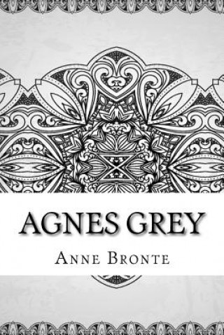 Knjiga Agnes Grey Anne Brontë