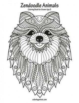 Kniha Zendoodle Animals Coloring Book for Grown-Ups 3 Nick Snels