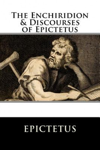 Carte The Enchiridion & Discourses of Epictetus Epictetus