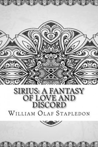 Könyv Sirius: A Fantasy of Love and Discord William Olaf Stapledon