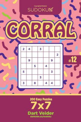 Kniha Sudoku Corral - 200 Easy Puzzles 7x7 (Volume 12) Dart Veider