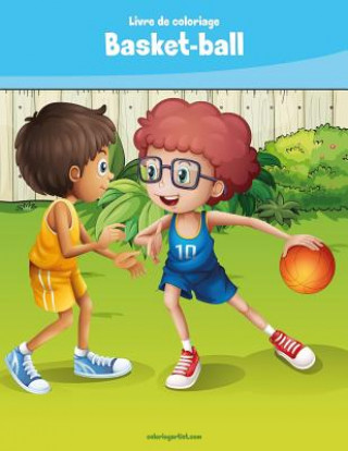 Kniha Livre de coloriage Basket-ball 1 Nick Snels