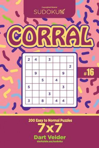 Kniha Sudoku Corral - 200 Easy to Normal Puzzles 7x7 (Volume 16) Dart Veider