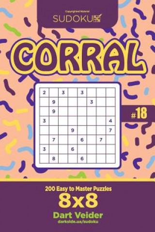 Kniha Sudoku Corral - 200 Easy to Master Puzzles 8x8 (Volume 18) Dart Veider