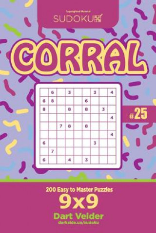 Kniha Sudoku Corral - 200 Easy to Master Puzzles 9x9 (Volume 25) Dart Veider