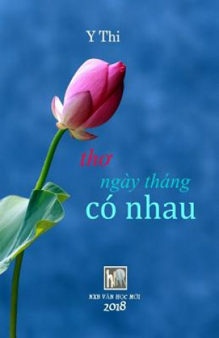 Könyv Ngay Thang Co Nhau: Y Thi Van Hoc Moi