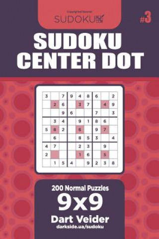 Carte Sudoku Center Dot - 200 Normal Puzzles 9x9 (Volume 3) Dart Veider