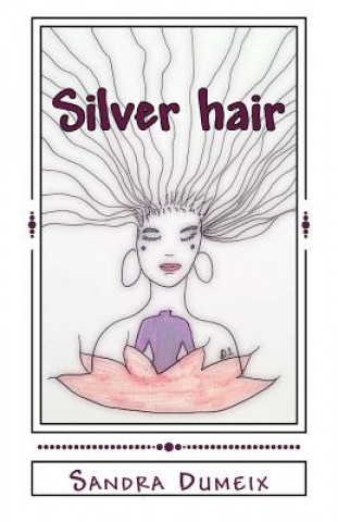 Livre Silver hair Miss Sandra Dumeix