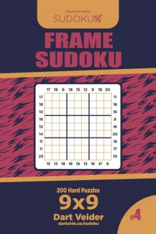 Book Frame Sudoku - 200 Hard Puzzles 9x9 (Volume 4) Dart Veider