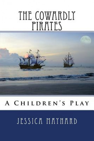 Könyv The Cowardly Pirates Jessica a Maynard