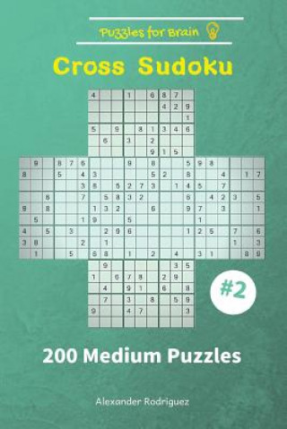 Libro Puzzles for Brain - Cross Sudoku 200 Medium Puzzles vol. 2 Alexander Rodriguez