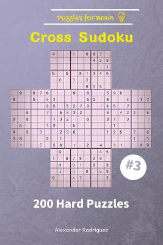 Libro Puzzles for Brain - Cross Sudoku 200 Hard Puzzles vol. 3 Alexander Rodriguez