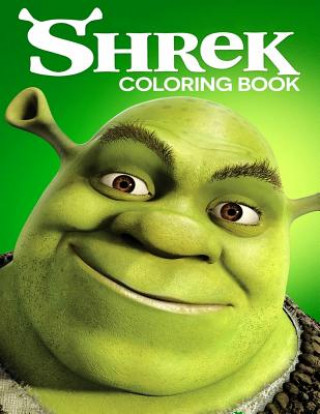 Könyv Shrek Coloring Book: Coloring Book for Kids and Adults with Fun, Easy, and Relaxing Coloring Pages Linda Johnson
