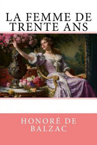 Kniha La Femme de trente ans Honore De Balzac