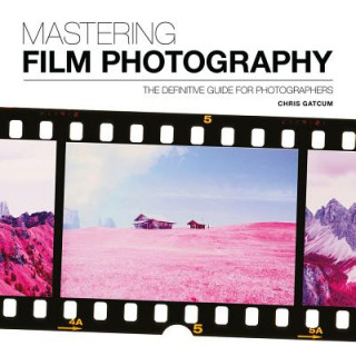 Könyv Mastering Film Photography Gatcum