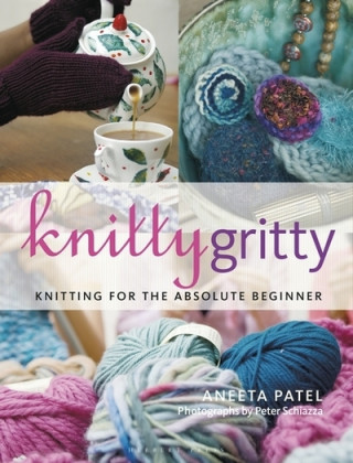 Knjiga Knitty Gritty Aneeta Patel