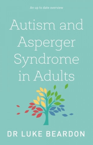 Carte Autism and Asperger Syndrome in Childhood Luke Beardon
