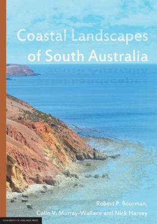 Könyv Coastal Landscapes of South Australia Bourman Robert P