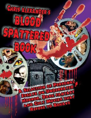 Kniha Chris Alexander's Blood Spattered Book Chris Alexander