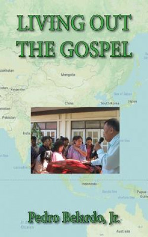 Könyv Living Out the Gospel Pedro Belardo