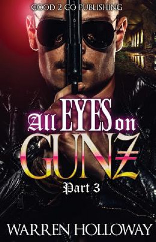Boek All Eyes on Gunz 3 Warren Holloway
