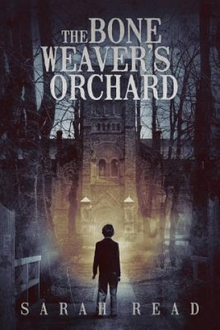 Kniha Bone Weaver's Orchard Sarah Read