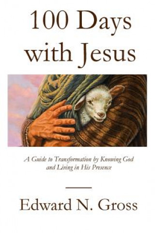 Книга 100 Days with Jesus Edward N Gross