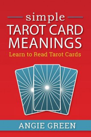 Carte Simple Tarot Card Meanings Angie Green