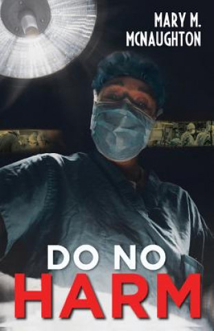 Carte Do No Harm Mary M McNaughton