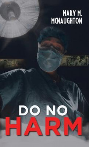 Carte Do No Harm Mary M McNaughton