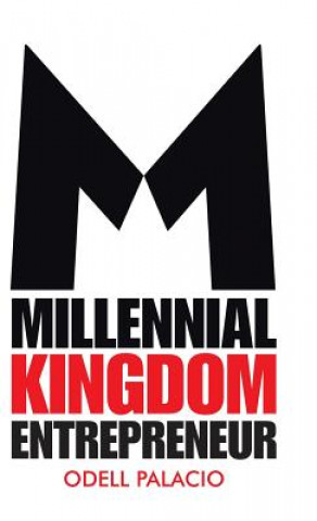 Kniha Millennial Kingdom Entrepreneur Odell Palacio