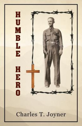 Knjiga Humble Hero Charles T Joyner