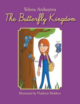 Knjiga Butterfly Kingdom Yelena Anikeyeva