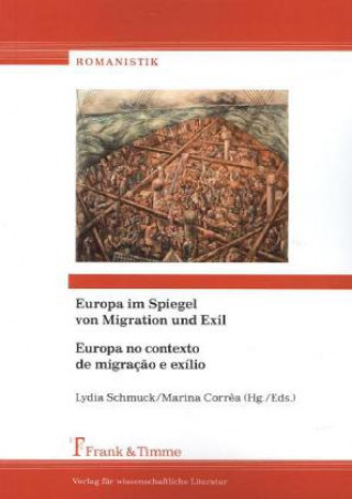 Könyv Europa im Spiegel von Migration und Exil / Europa no contexto de migração e exílio Marina Corr?a