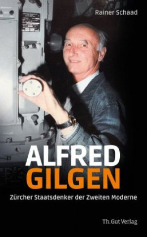 Kniha Alfred Gilgen Rainer Schaad